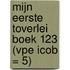 MIJN EERSTE TOVERLEI BOEK 123 (VPE ICOB = 5)