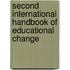 SECOND INTERNATIONAL HANDBOOK OF EDUCATIONAL CHANGE