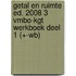 GETAL EN RUIMTE ED. 2008 3 VMBO-KGT WERKBOEK DEEL 1 (+-WB)