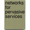 NETWORKS FOR PERVASIVE SERVICES door A. Liotta