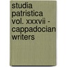 STUDIA PATRISTICA VOL. XXXVII - CAPPADOCIAN WRITERS door M.F. Wiles