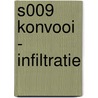 S009 KONVOOI - INFILTRATIE door Algemeen