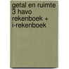 GETAL EN RUIMTE 3 HAVO REKENBOEK + I-REKENBOEK door Onbekend