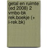 Getal en ruimte (ed 2008) 2 vmbo-bk rek.boekje (+ i-rek.bk) by Vuijk