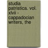 STUDIA PATRISTICA. VOL. XLVII - CAPPADOCIAN WRITERS, THE door Onbekend