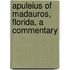 APULEIUS OF MADAUROS, FLORIDA, A COMMENTARY