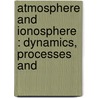 ATMOSPHERE AND IONOSPHERE : DYNAMICS, PROCESSES AND door Bychkov