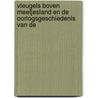 VLEUGELS BOVEN MEETJESLAND EN DE OORLOGSGESCHIEDENIS VAN DE door D. Decker