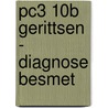 PC3 10B GERITTSEN - DIAGNOSE BESMET by Unknown