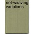 NET-WEAVING VARIATIONS