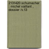 2131420 SCHUMACHER : MICHEL VAILLANT , DOSSIER /V.13 door Algemeen