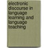 ELECTRONIC DISCOURSE IN LANGUAGE LEARNING AND LANGUAGE TEACHING