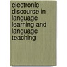 ELECTRONIC DISCOURSE IN LANGUAGE LEARNING AND LANGUAGE TEACHING door L. Abraham
