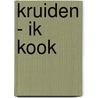 KRUIDEN - IK KOOK by Unknown