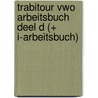 Trabitour vwo arbeitsbuch deel d (+ i-arbeitsbuch) by Harshagen