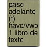 PASO ADELANTE (T) HAVO/VWO 1 LIBRO DE TEXTO by Unknown