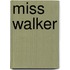 Miss Walker