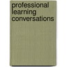 PROFESSIONAL LEARNING CONVERSATIONS door Lorna M. Earl