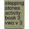 STEPPING STONES ACTIVITY BOOK 3 VWO V 3 door Onbekend