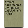 Explora nask-techniek 2 vmbo-kgt act.bk dl a (+ i-clips) door Bruins