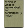 Explora 2 vmbo-b leerwerkboek een comfortabel (+ i-clips) door Bruins