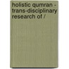 HOLISTIC QUMRAN - TRANS-DISCIPLINARY RESEARCH OF / door J. ; Gunneweg