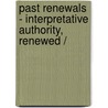 PAST RENEWALS - INTERPRETATIVE AUTHORITY, RENEWED / by H. Najman