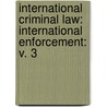 INTERNATIONAL CRIMINAL LAW: INTERNATIONAL ENFORCEMENT: V. 3 door M.C. Bassiouni
