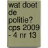 WAT DOET DE POLITIE? CPS 2009 - 4 NR 13