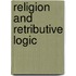 RELIGION AND RETRIBUTIVE LOGIC