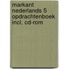 MARKANT NEDERLANDS 5 OPDRACHTENBOEK INCL. CD-ROM door Onbekend