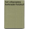 HET VILLACOPLEX KERKRADE-HOLZKUIL door G. Tichelman