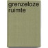GRENZELOZE RUIMTE