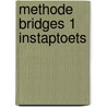 METHODE BRIDGES 1 INSTAPTOETS door Onbekend