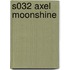 S032 AXEL MOONSHINE