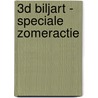 3D BILJART - SPECIALE ZOMERACTIE by Unknown