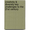 CREATIVITY & DIVERSITY KEY CHALLENGES TO THE 21ST CENTURY door L. Deben