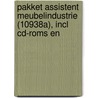 PAKKET ASSISTENT MEUBELINDUSTRIE (10938A), INCL CD-ROMS EN by Unknown