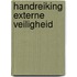 HANDREIKING EXTERNE VEILIGHEID