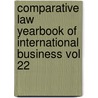 COMPARATIVE LAW YEARBOOK OF INTERNATIONAL BUSINESS VOL 22 door Onbekend