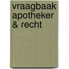 VRAAGBAAK APOTHEKER & RECHT by J. Rendering