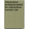 INTERACTIEVE PROFESSIONALITEIT EN INTERACTIEVE VORMEN VAN door P. Ponte