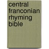 CENTRAL FRANCONIAN RHYMING BIBLE door D.A. Wells