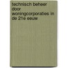 TECHNISCH BEHEER DOOR WONINGCORPORATIES IN DE 21E EEUW by A. Straub