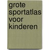 GROTE SPORTATLAS VOOR KINDEREN door Von Klitzing