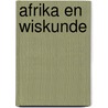 AFRIKA EN WISKUNDE by D. Huylebrouck