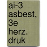 AI-3 ASBEST, 3E HERZ. DRUK by Unknown