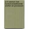 AI-6 WERKEN MET KANKERVERWEKKENDE STOFFEN EN PROCESSEN by Zawierko