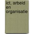 ICT, ARBEID EN ORGANISATIE