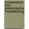 COMPENDIUM WET ELEKTRONISCHE HANDTEKENING door J.G. Brouwer